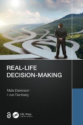 Real-Life Decision-Making - Mats Danielson,Love Ekenberg - cover