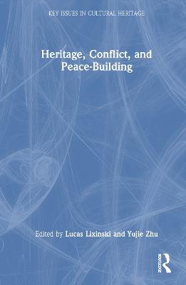 Heritage, Conflict, and Peace-Building - cover