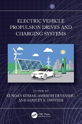 Electric Vehicle Propulsion Drives and Charging Systems - cover