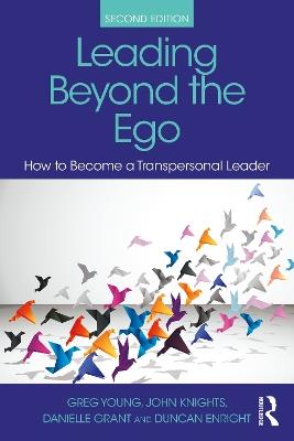 Leading Beyond the Ego: How to Become a Transpersonal Leader - cover