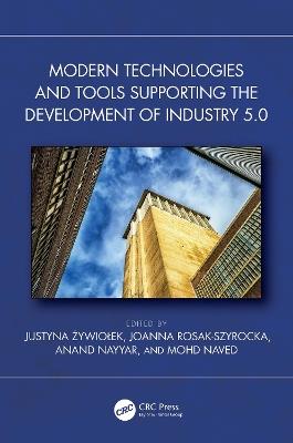 Modern Technologies and Tools Supporting the Development of Industry 5.0 - cover