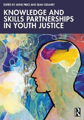 Knowledge and Skills Partnerships in Youth Justice - cover