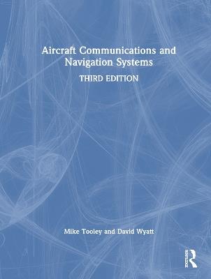 Aircraft Communications and Navigation Systems - Mike Tooley,David Wyatt - cover