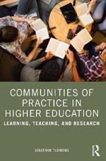 Communities of Practice in Higher Education: Learning, Teaching, and Research