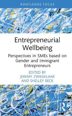 Entrepreneurial Wellbeing: Perspectives in SMEs based on Gender and Immigrant Entrepreneurs - cover