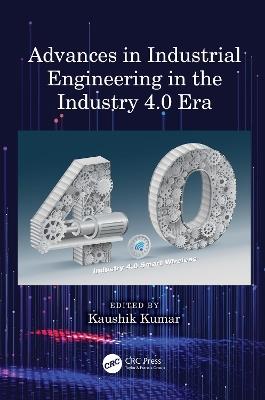 Advances in Industrial Engineering in the Industry 4.0 Era - cover