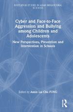 Cyber and Face-to-Face Aggression and Bullying among Children and Adolescents: New Perspectives, Prevention and Intervention in Schools
