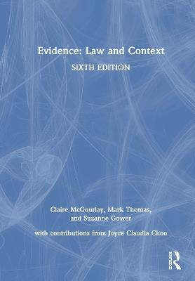 Evidence: Law and Context - Claire Mcgourlay,Mark Thomas,Suzanne Gower - cover