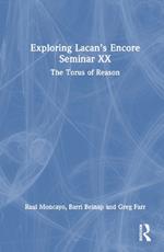 Exploring Lacan’s Encore Seminar XX: The Torus of Reason