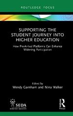 Supporting the Student Journey into Higher Education: How Pre-Arrival Platforms Can Enhance Widening Participation