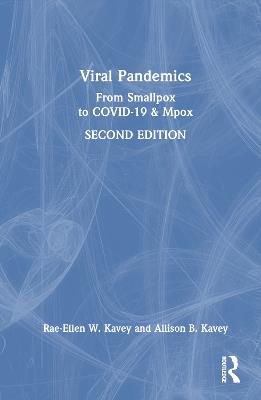 Viral Pandemics: From Smallpox to COVID-19 & Mpox - Rae-Ellen Kavey,Allison Kavey - cover