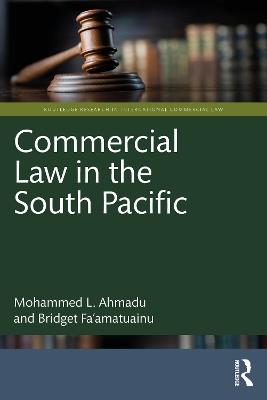 Commercial Law in the South Pacific - Mohammed L. Ahmadu,Bridget Fa’amatuainu - cover