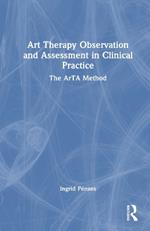 Art Therapy Observation and Assessment in Clinical Practice: The ArTA Method