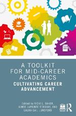 A Toolkit for Mid-Career Academics: Cultivating Career Advancement