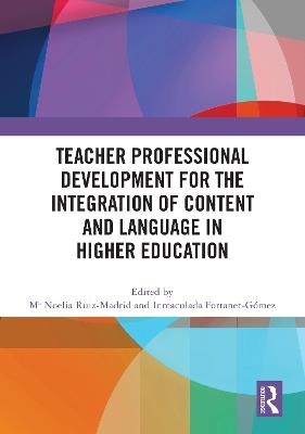 Teacher Professional Development for the Integration of Content and Language in Higher Education - cover