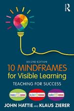 10 Mindframes for Visible Learning: Teaching for Success