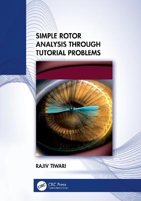 Simple Rotor Analysis through Tutorial Problems - Rajiv Tiwari - cover