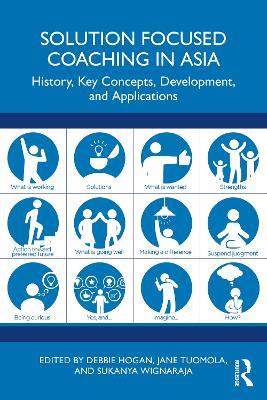 Solution Focused Coaching in Asia: History, Key Concepts, Development, and Applications - cover