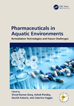 Pharmaceuticals in Aquatic Environments: Remediation Technologies and Future Challenges