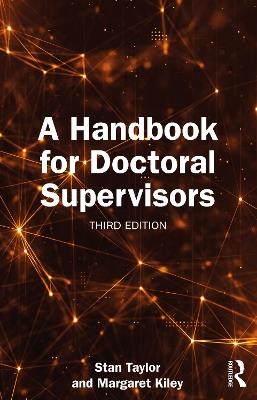 A Handbook for Doctoral Supervisors - Stan Taylor,Margaret Kiley - cover