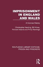 Imprisonment in England and Wales: A Concise History