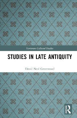 Studies in Late Antiquity - David Neal Greenwood - cover
