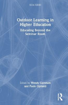 Outdoor Learning in Higher Education: Educating Beyond the Seminar Room - cover