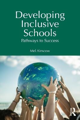 Developing Inclusive Schools: Pathways to Success - Mel Ainscow - cover