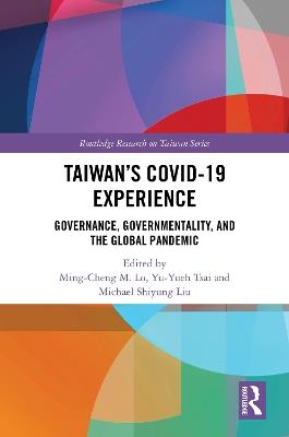 Taiwan’s COVID-19 Experience: Governance, Governmentality, and the Global Pandemic - cover