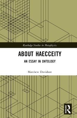 About Haecceity: An Essay in Ontology - Matthew Davidson - cover