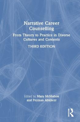 Narrative Career Counselling: From Theory to Practice in Diverse Cultures and Contexts - cover