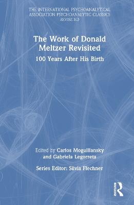 The Work of Donald Meltzer Revisited: 100 Years After His Birth - cover