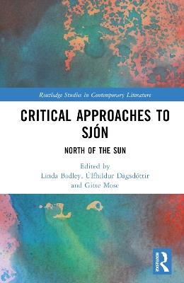 Critical Approaches to Sjón: North of the Sun - cover