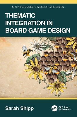 Thematic Integration in Board Game Design - Sarah Shipp - cover