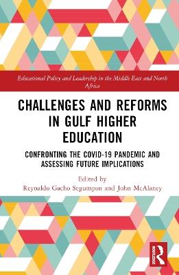 Challenges and Reforms in Gulf Higher Education: Confronting the COVID-19 Pandemic and Assessing Future Implications - cover