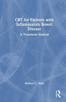 CBT for Patients with Inflammatory Bowel Disease: A Treatment Manual - Melissa G. Hunt - cover