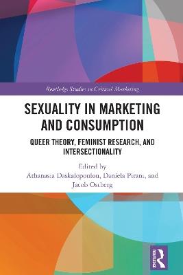 Sexuality in Marketing and Consumption: Queer Theory, Feminist Research, and Intersectionality - cover