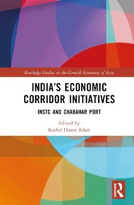 India’s Economic Corridor Initiatives: INSTC and Chabahar Port - cover