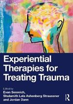 Experiential Therapies for Treating Trauma