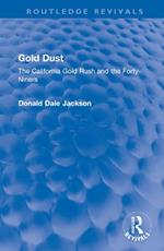 Gold Dust: The California Gold Rush and the Forty-Niners