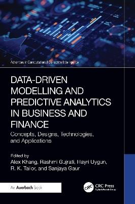 Data-Driven Modelling and Predictive Analytics in Business and Finance: Concepts, Designs, Technologies, and Applications - cover