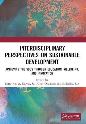 Interdisciplinary Perspectives on Sustainable Development: Achieving the SDGs through Education, Wellbeing, and Innovation - cover