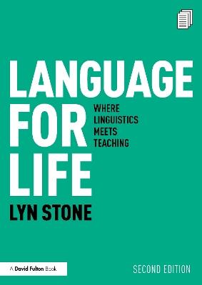 Language for Life: Where Linguistics Meets Teaching - Lyn Stone - cover