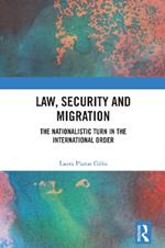 Law, Security and Migration: The Nationalistic Turn in the International Order