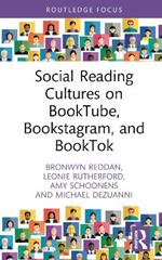 Social Reading Cultures on BookTube, Bookstagram, and BookTok