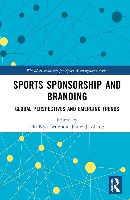 Sports Sponsorship and Branding: Global Perspectives and Emerging Trends - cover