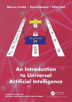 An Introduction to Universal Artificial Intelligence - Marcus Hutter,David Quarel,Elliot Catt - cover