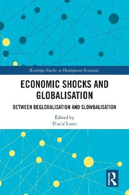 Economic Shocks and Globalisation: Between Deglobalisation and Slowbalisation - cover