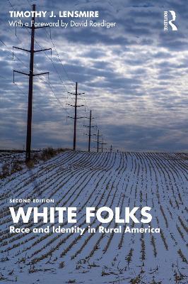 White Folks: Race and Identity in Rural America - Timothy J. Lensmire - cover