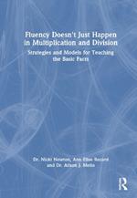 Fluency Doesn't Just Happen in Multiplication and Division: Strategies and Models for Teaching the Basic Facts